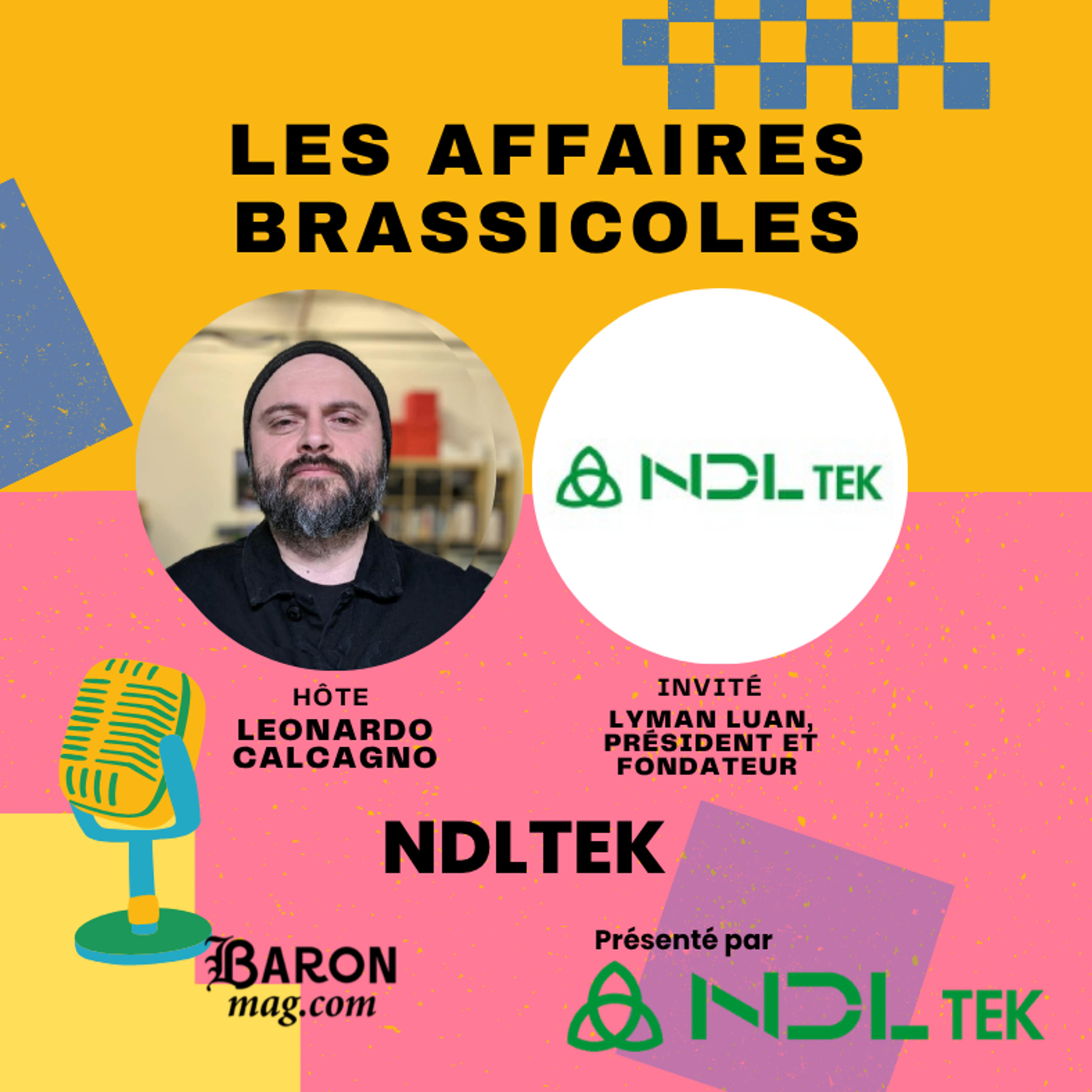 Les Affaires Brassicoles #558 | Lyman Luan,  président et fondateur de NDLTEK