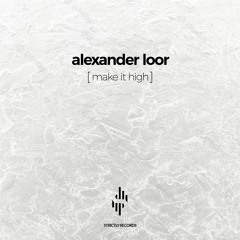Alexander Loor - Make It High (Dj Kone & Marc Palacios Radio Edit Remix)