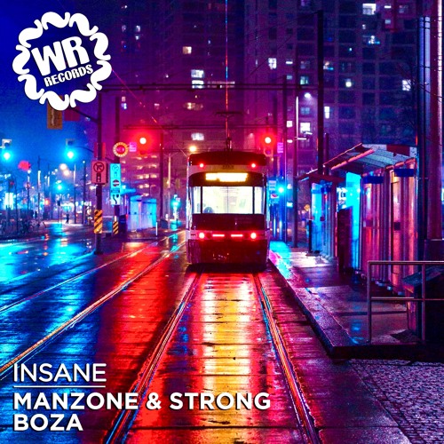Manzone & Strong, Boza - Insane (Out Now On Beatport)