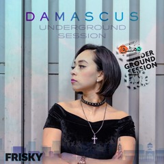 Frisky Radio Presents: Damascus Underground Session May 2024 Featuring Evva