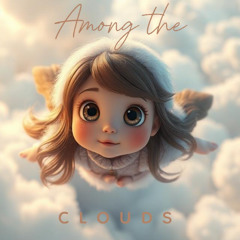 Among The Clouds (with 0xx)