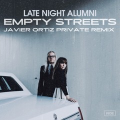 Empty Streets (Javier Ortiz Private Remix)