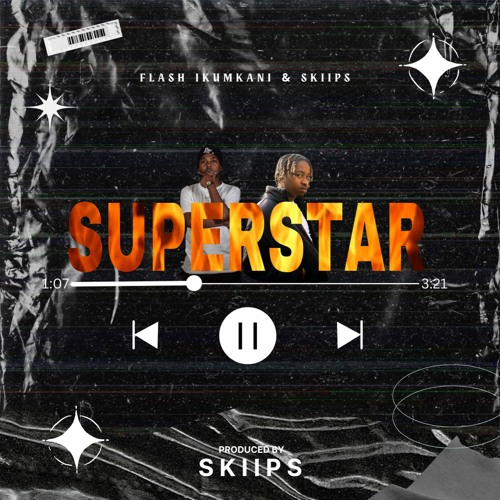 Flash Ikumkani - Superstar Ft Skiips
