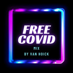 Van Hoick - Free Covid Mix 2022
