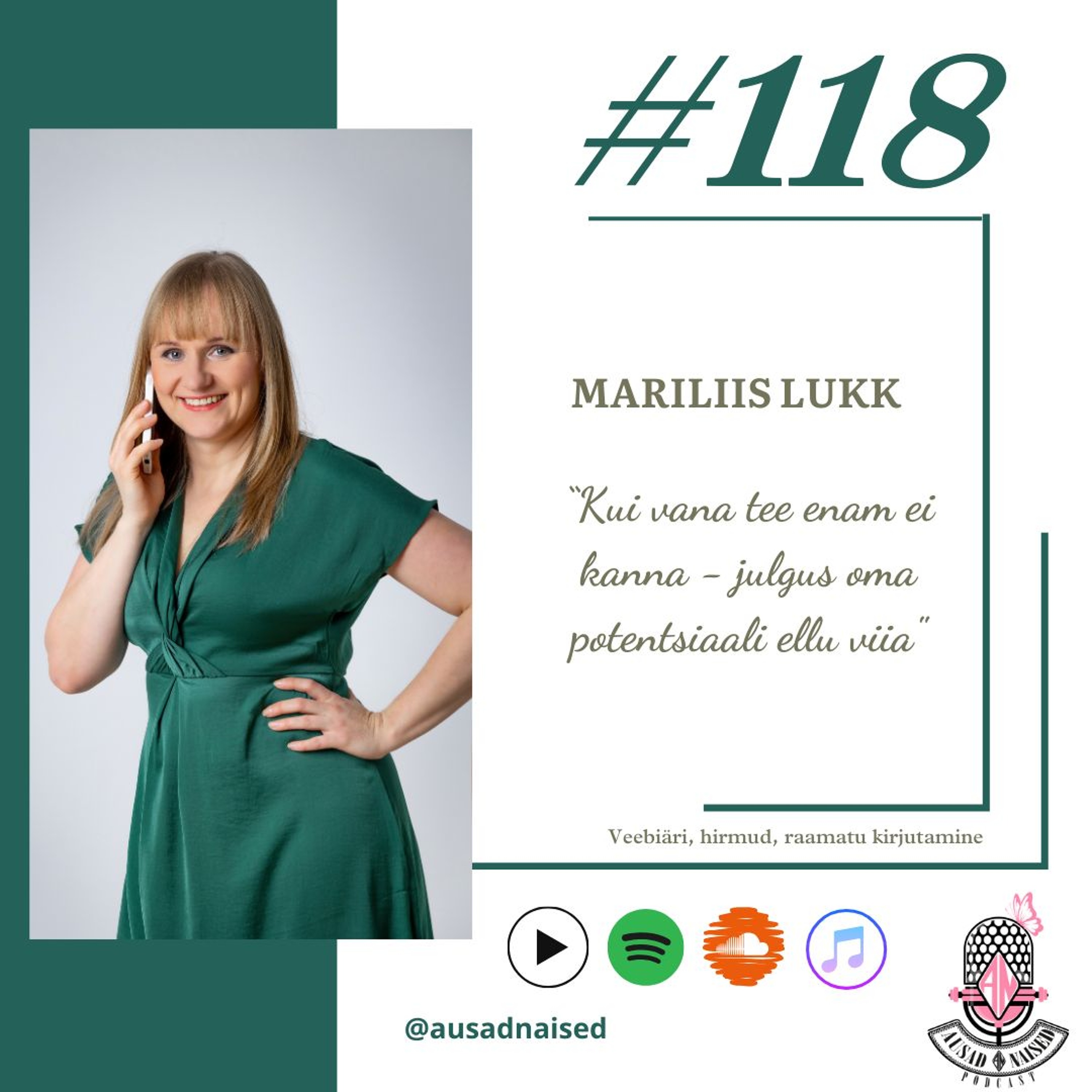 #118 Veebiäri Coach Mariliis Lukk -"Kui vana tee enam ei kanna – julgus oma potentsiaali ellu viia."