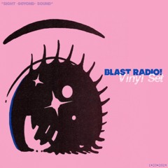 *BLAST RADIO* // Vinyl Set //  Recorded 1*23*2024