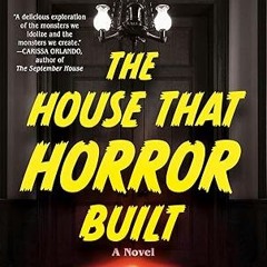 Free AudioBook The House That Horror Built by Christina Henry 🎧 Listen Online