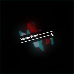 Vision Warp (Original Mix)