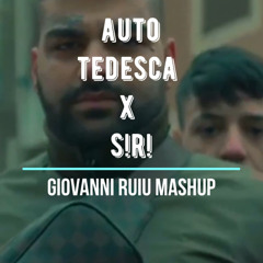 Auto Tedesca x S!r! (Giovanni Ruiu Mashup)