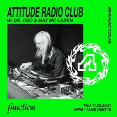 May Mc Laren | ATTITUDE RADIO CLUB ep07 @function.fm