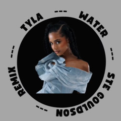 Tyla - Water (SteGouldson Remix)