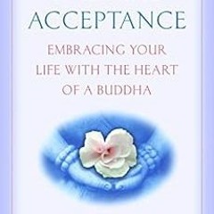 [View] EPUB KINDLE PDF EBOOK Radical Acceptance by Tara Brach 📝