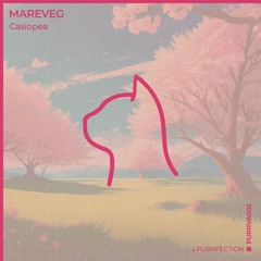 Mareveg - Casiopea [PURRFECTION]