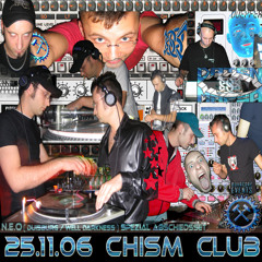 N.E.O - 25.11.2006 Chism Club