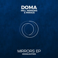 DOMA  - Mirrors (Original Mix ) [Moonlight] (Preview)