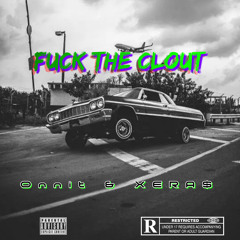 Onnit & XERA$ - Fuck The Clout