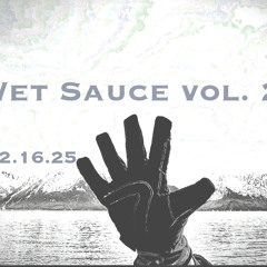 Wet Sauce Vol. 2