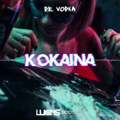 DR. VODKA - KOKAINA (Luxons Bootleg) 2022