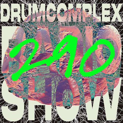 Drumcomplexed Radio Show 290 | Drumcomplex