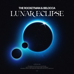 The Rocketman & Belocca - Lunar Eclipse