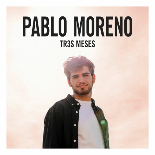Pablo Moreno - Tres Meses