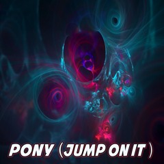 Pony (Jump On It)