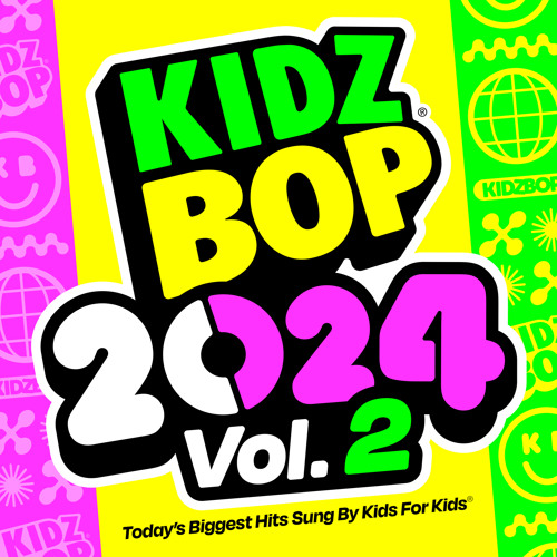 Stream Kidz Bop Kids Listen to KIDZ BOP 2024 Vol. 2 playlist online