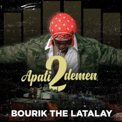 APATI 2 DEMEN - by BOURIK THE LATALAY