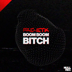 Frenetik - Boom Boom Bitch