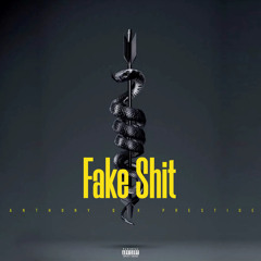 Fake Shit, Pt. 2 (feat. Prestige)