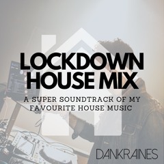 Lockdown House Mix