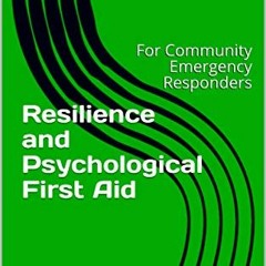 Get EBOOK EPUB KINDLE PDF Resilience and Psychological First Aid: For Community Emergency Responders