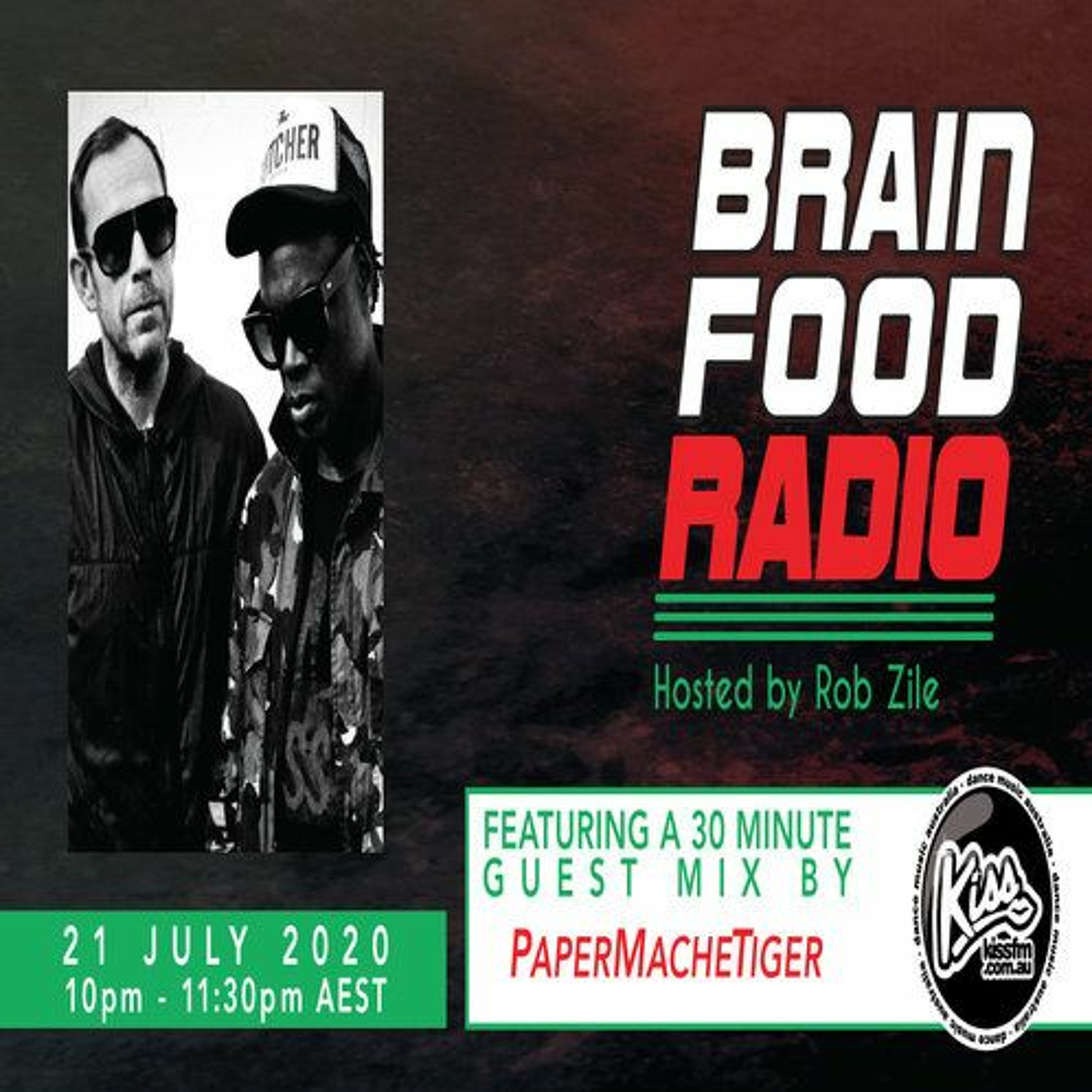 Brain Food Radio hosted by Rob Zile/KissFM/21-07-20/#2 PAPERMACHETIGER (GUEST MIX) episode artwork