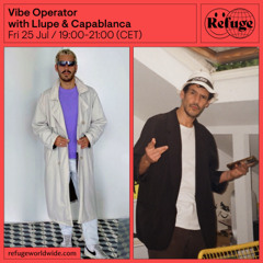 Vibe Operator - Llupe & Capablanca - 25 Jul 2025