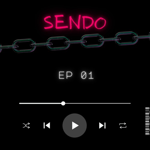 Stream Sendo | Listen to EP 01 playlist online for free on SoundCloud