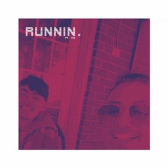 Runnin (Ft. XM) [Prod. Stardustszn + Lock]
