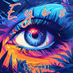 Eyes - Sir Vibe (Original Mix) [FREE DOWNLOAD]