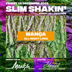 Slim Shakin' - MANÇA ALL NIGHT LONG