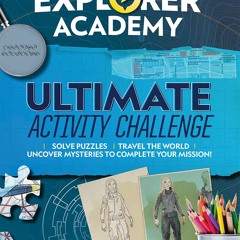 [PDF] Explorer Academy Ultimate Activity Challenge android