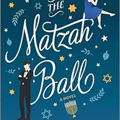 🌭FREE [EPUB & PDF] The Matzah Ball: A Novel 🌭