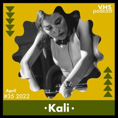 VHS Podcast #035 - Kali