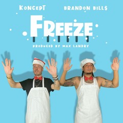 Koncept, Brandon Bill$ - Freeze