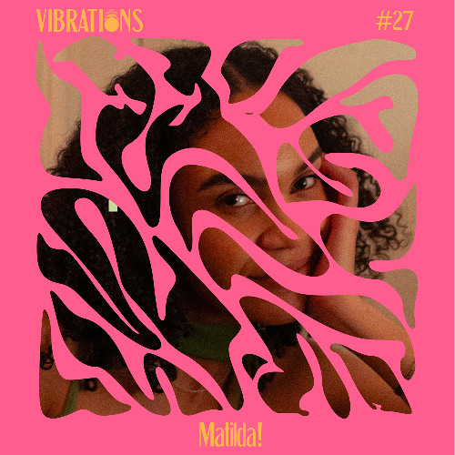 VIBRATIO)))NS #27 - Guest Mix by Matilda!