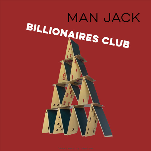 Billionaires Club - Man Jack (2021)