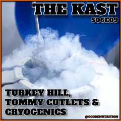 The Kast S06E09 - Turkey Hill, Tommy Cutlets & Cryogenics