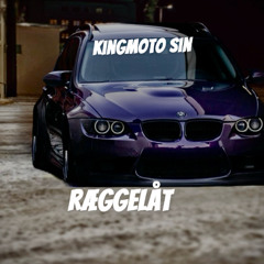 kingmoto sin ræggelåt
