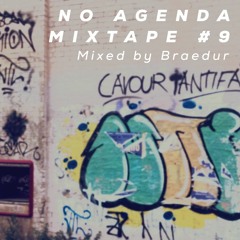 No Agenda - Mixtape #9 - Mixed by Braedur