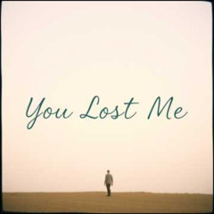 You Lost Me
