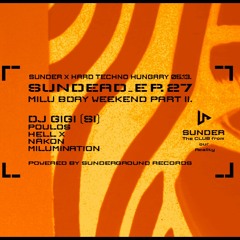 Poulos @ Sundead EP.27 I Milu B-Day I Sunder Club Szeged I 2023.05.13. (FREE DL)
