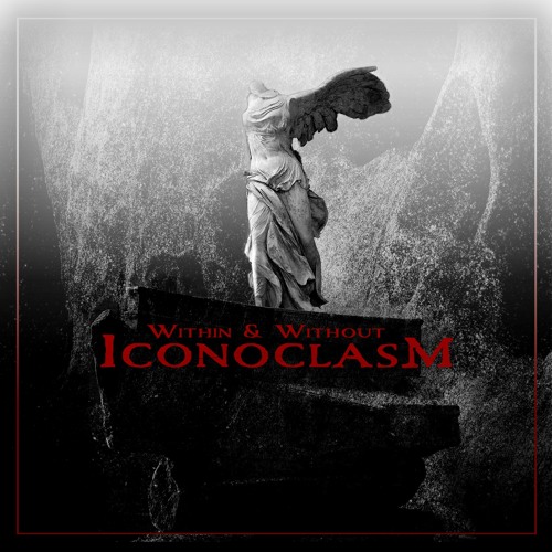 Withing & Without - Iconoclasm (Single)